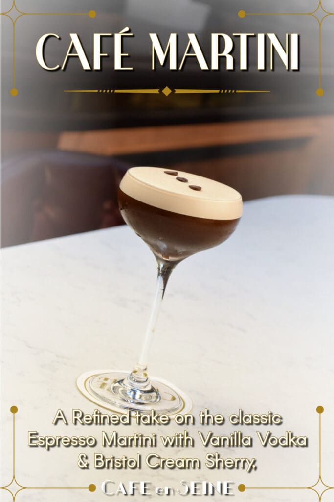 A graphic showing Cafe en Seine's Cafe Martini cocktail. 